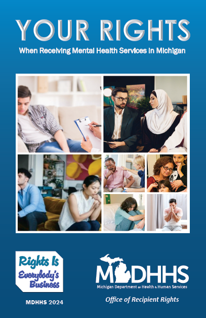 A brochure titled "Your Rights: When Receiving Mental Health Services in Michigan" by MDHHS. It features images of diverse people in various mental health service settings, with the slogan "Rights is Everybody's Business.