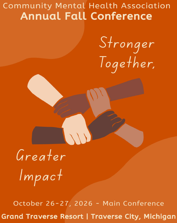 Four illustrated hands of different skin tones join together above text for the Community Mental Health Association Annual Fall Conference, held October 26-27, 2026 in Traverse City, Michigan.